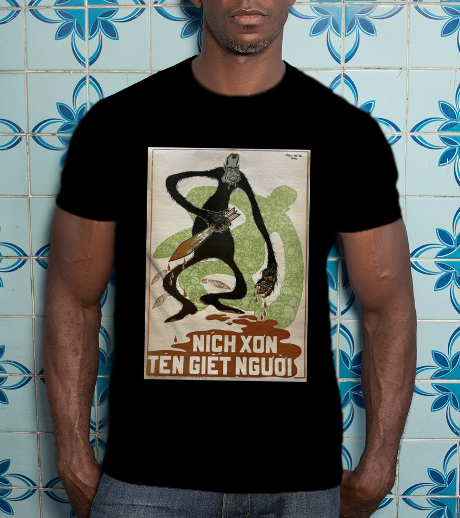 Nich Xon Tên Giết Người 1972 Vietnam War Propaganda Nixon USA Gorilla T-Shirt