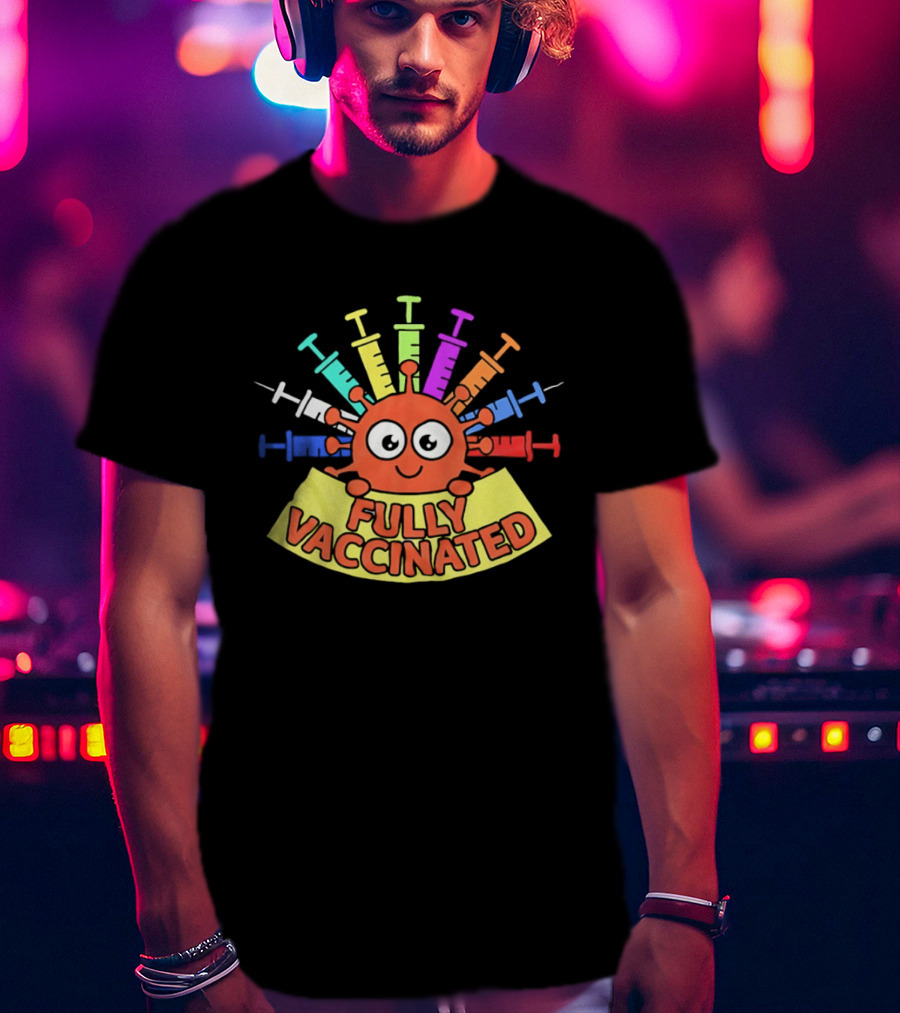 Fully Vaccinated Smiling Virus With Colorful Syringes T-Shirt