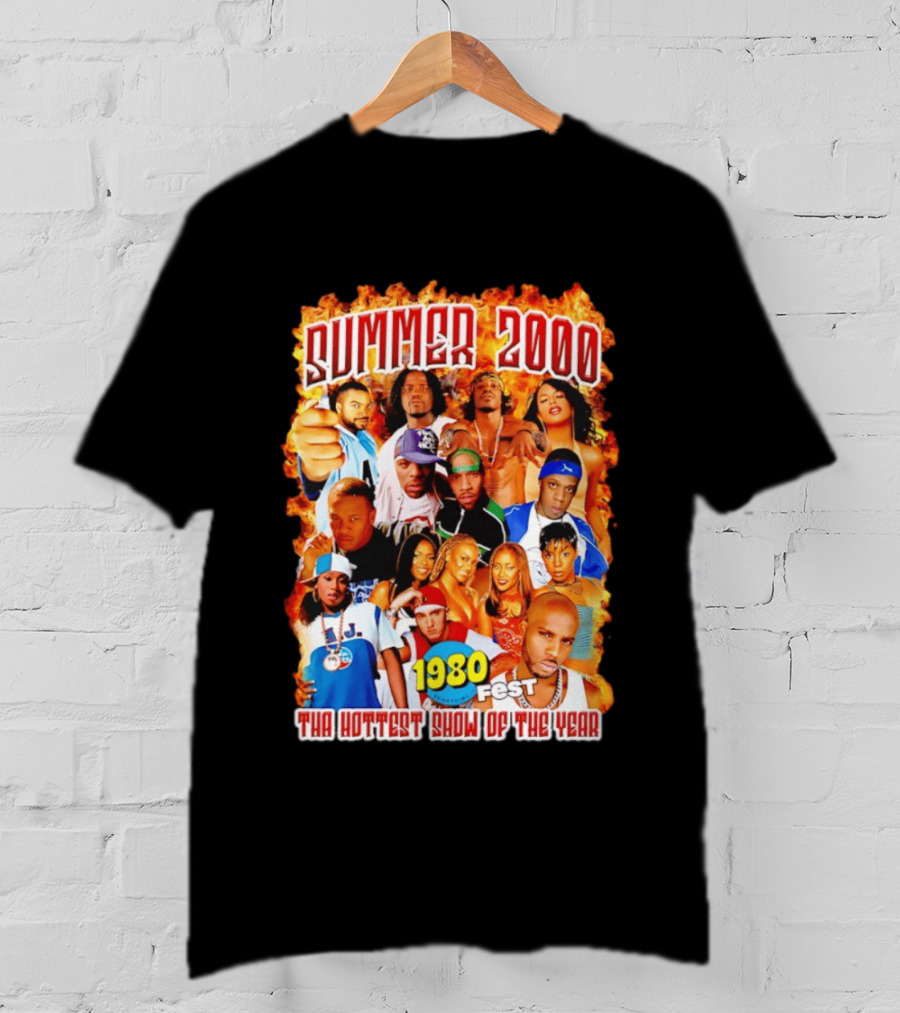 Summer 2000 Tha Hottest Show Of The Year 1980 Fest T-Shirt