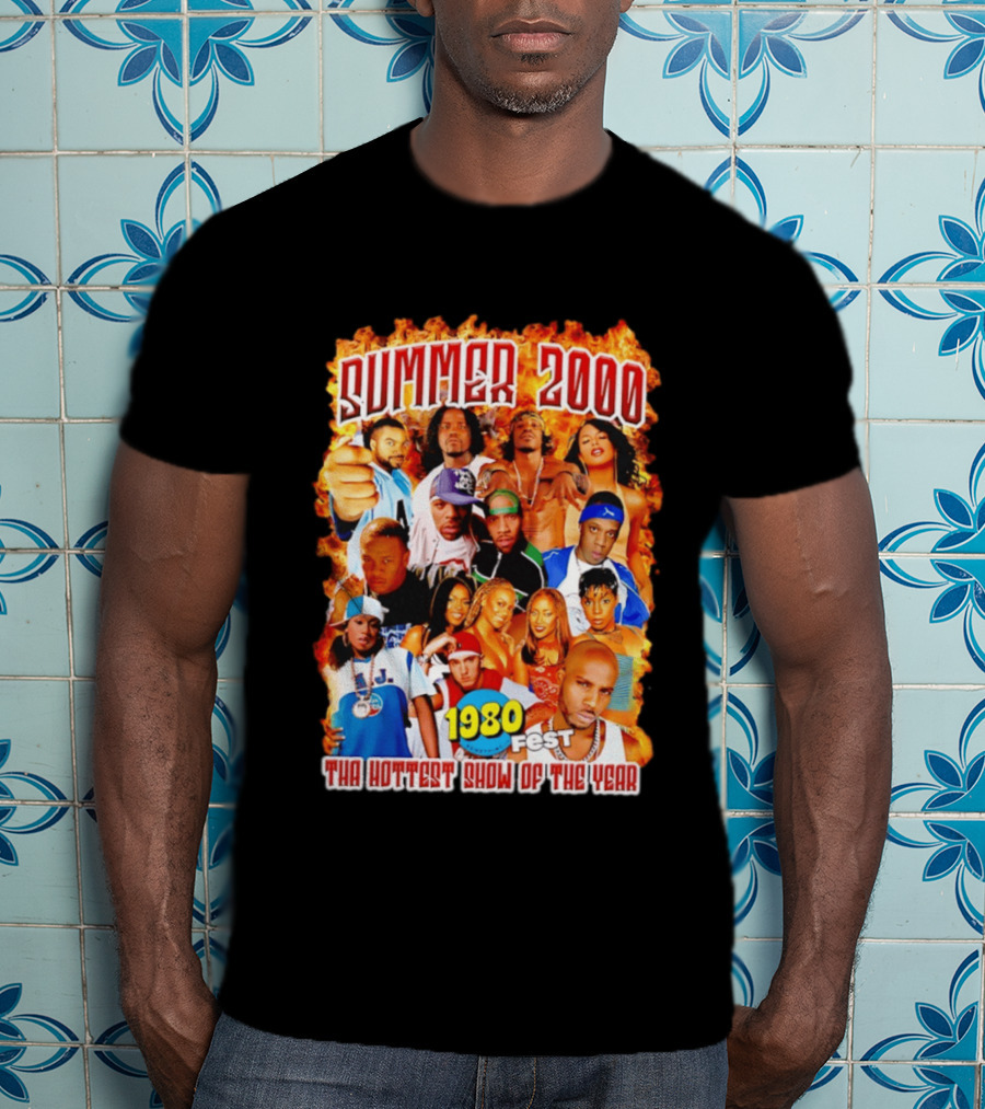 Summer 2000 Tha Hottest Show Of The Year 1980 Fest T-Shirt
