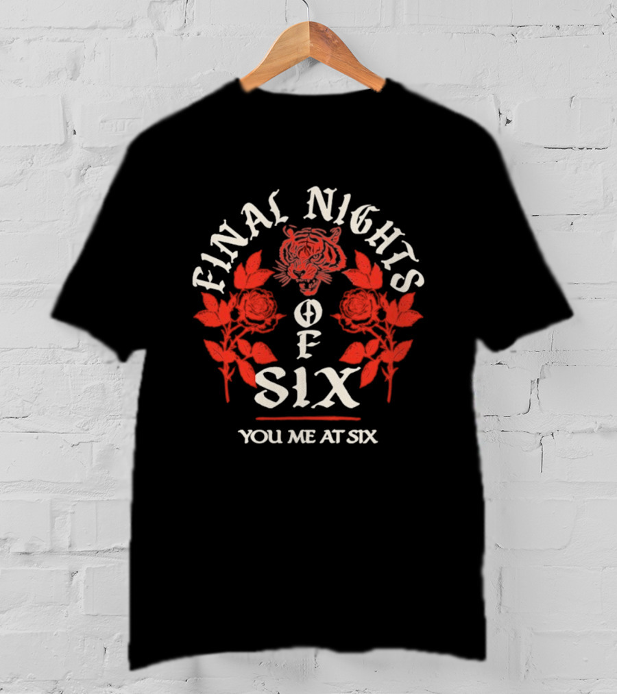 Final Nights Of Six You Me At Six Tiger Rose Tour T-Shirt