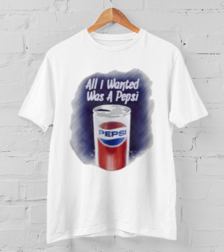 All I Wanted Was A Pepsi Drink Can T-Shirt