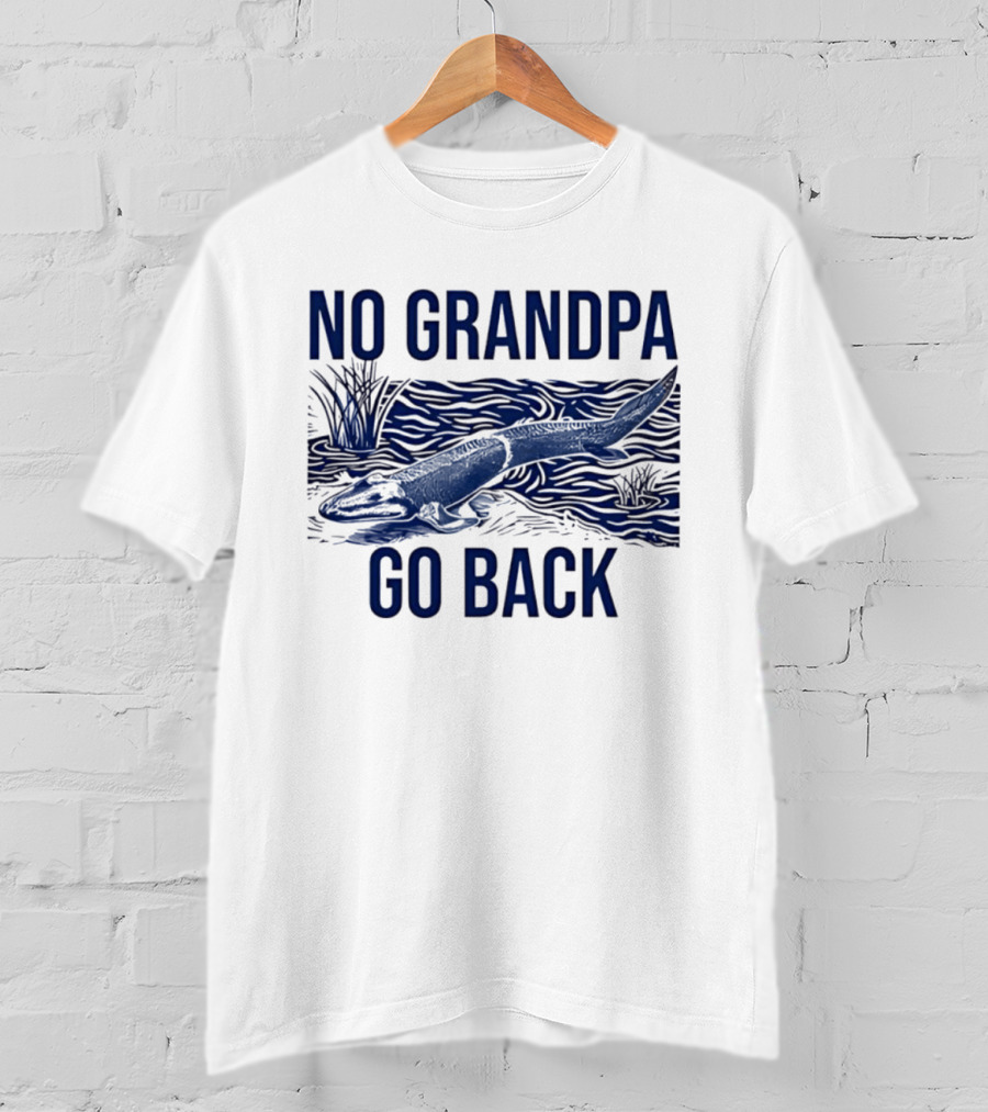 No Grandpa Go Back Evolutionary Tetrapod T-Shirt