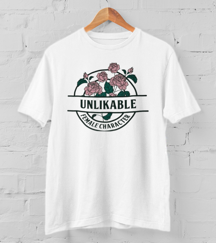 Unlikable Female Character Floral Roses Aesthetic T-Shirt