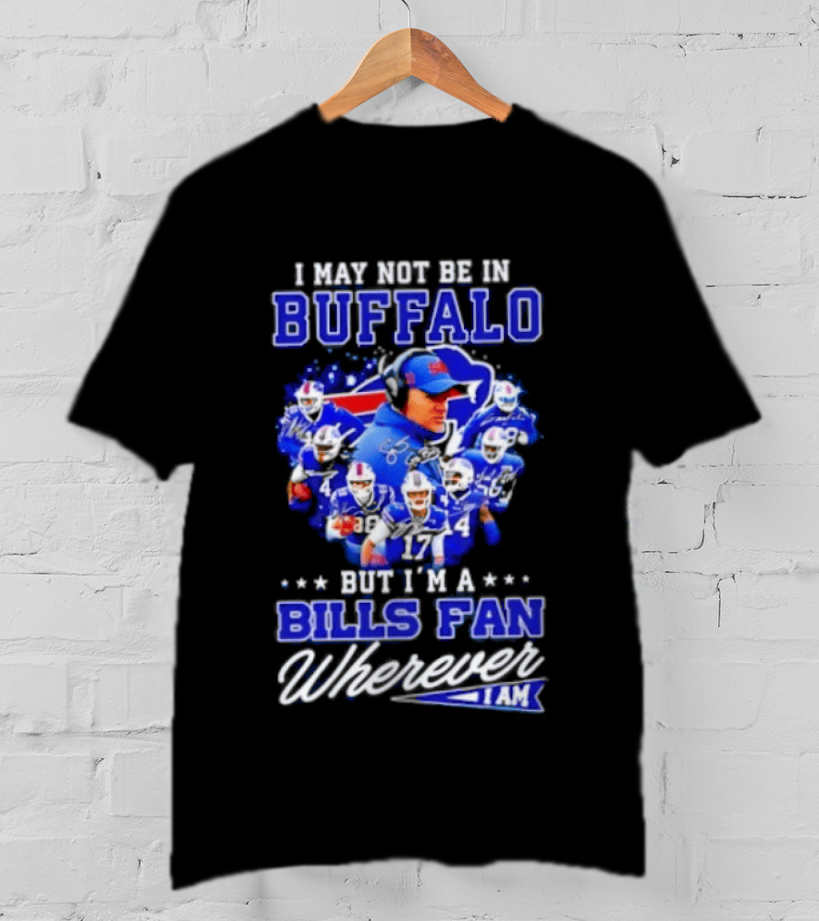 Buffalo Bills Fan Autographed Wherever I Am NFL T-Shirt