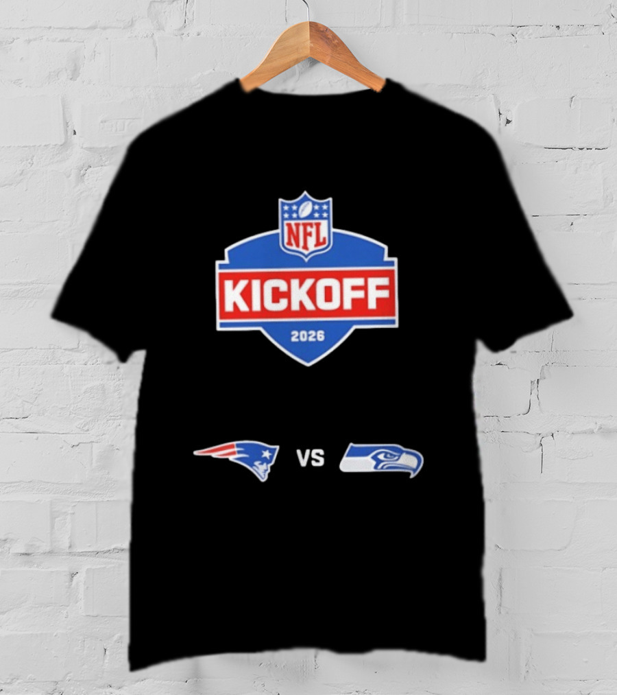 NFL Kickoff 2026 New England Patriots Vs Seattle Seahawks Matchup T-Shirt