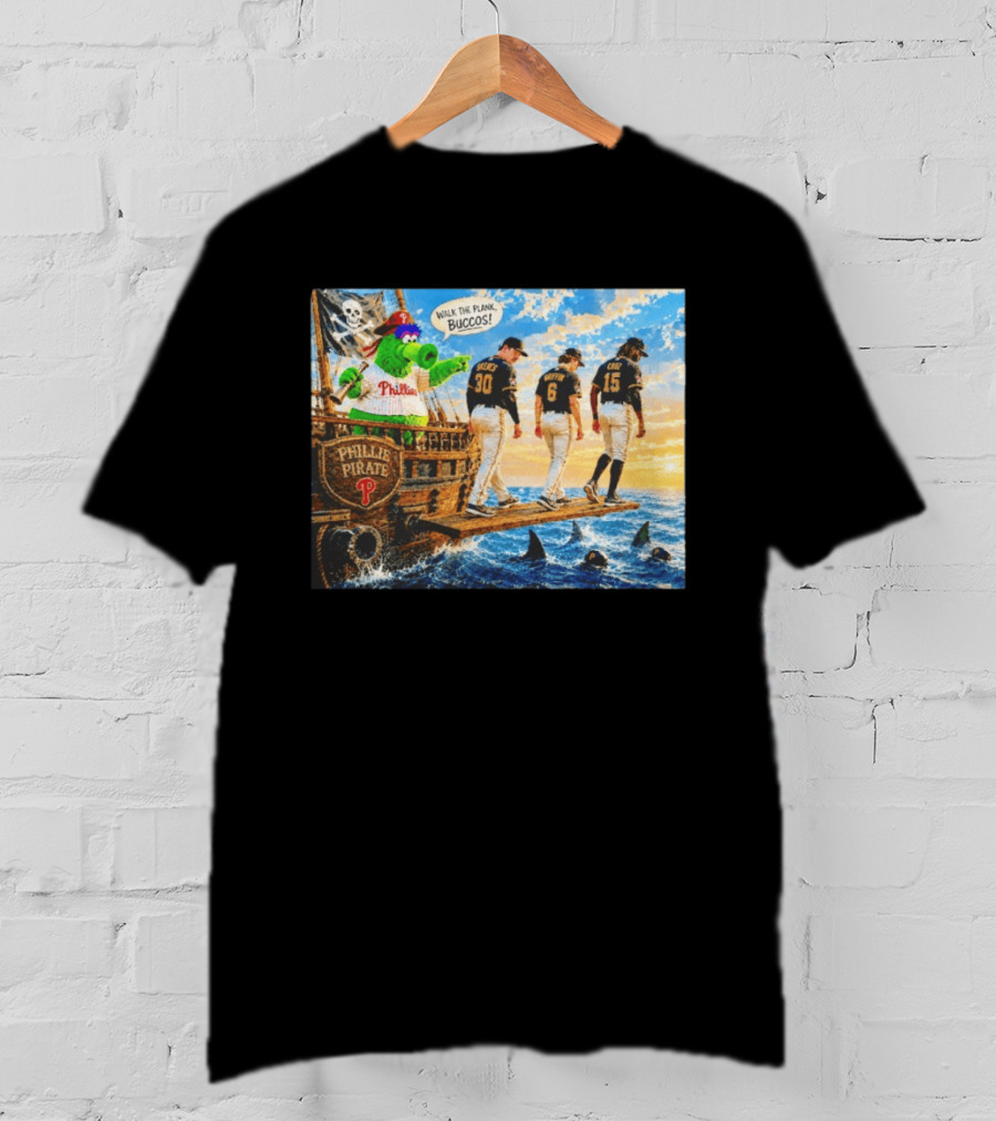 Philadelphia Phillies Pirate Phanatic Vs Pittsburgh Pirates Walk The Plank Bucos T-Shirt