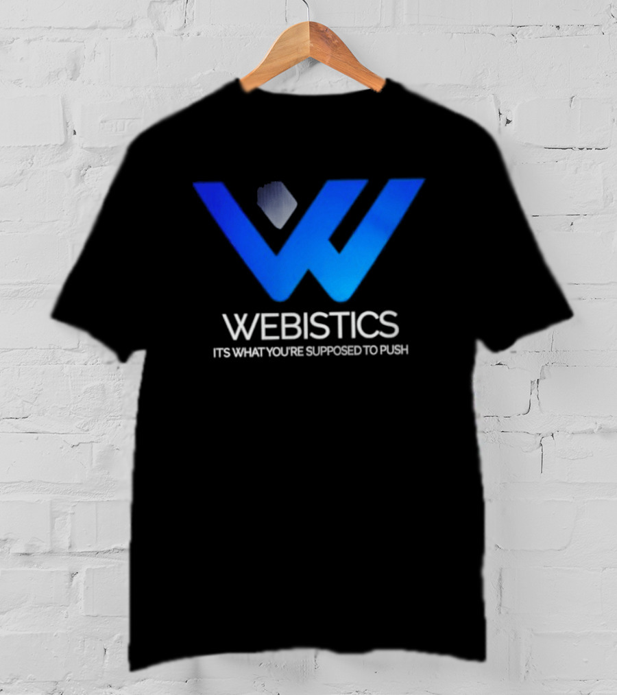 Webistics W It's What You're Supposed To Push T-Shirt