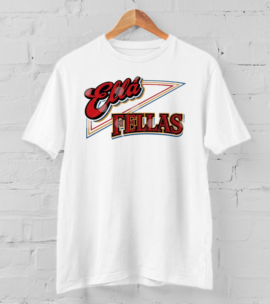 Ella Fellas T-Shirt