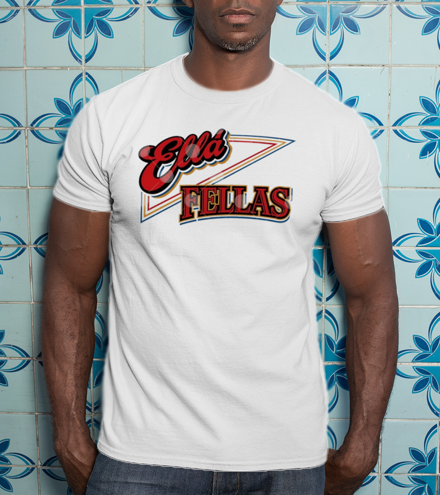 Ella Fellas T-Shirt