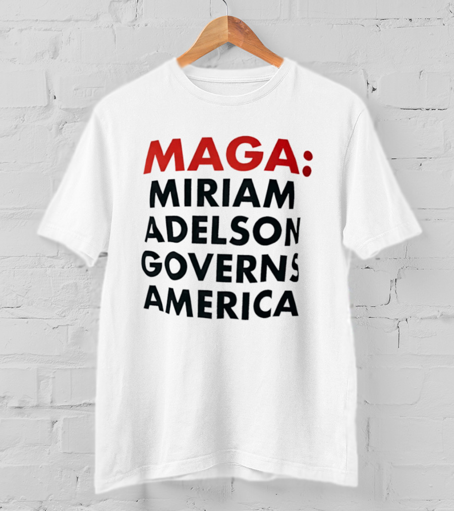 MAGA Miriam Adelson Governs America T-Shirt