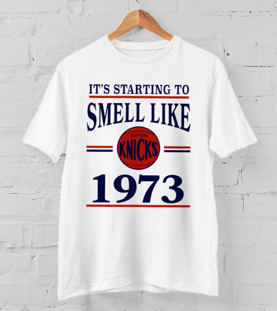New York Knicks It's Starting To Smell Like 1973 Basketball Victory Nostalgia T-Shirt