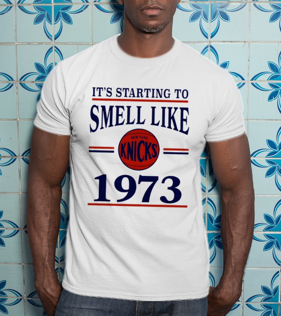 New York Knicks It's Starting To Smell Like 1973 Basketball Victory Nostalgia T-Shirt