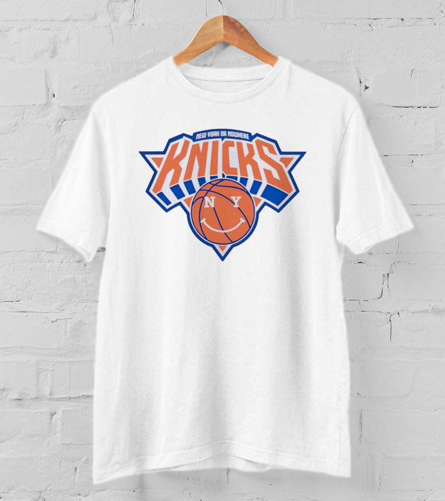New York Knicks Or Nowhere Smiley Basketball NY T-Shirt