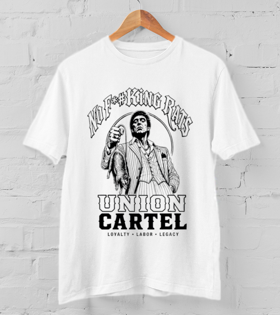 No F#%king Rats Union Cartel Loyalty Labor Legacy T-Shirt