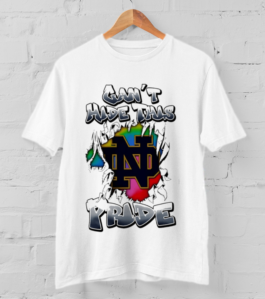 Notre Dame Fighting Irish Pride Can't Hide This T-Shirt