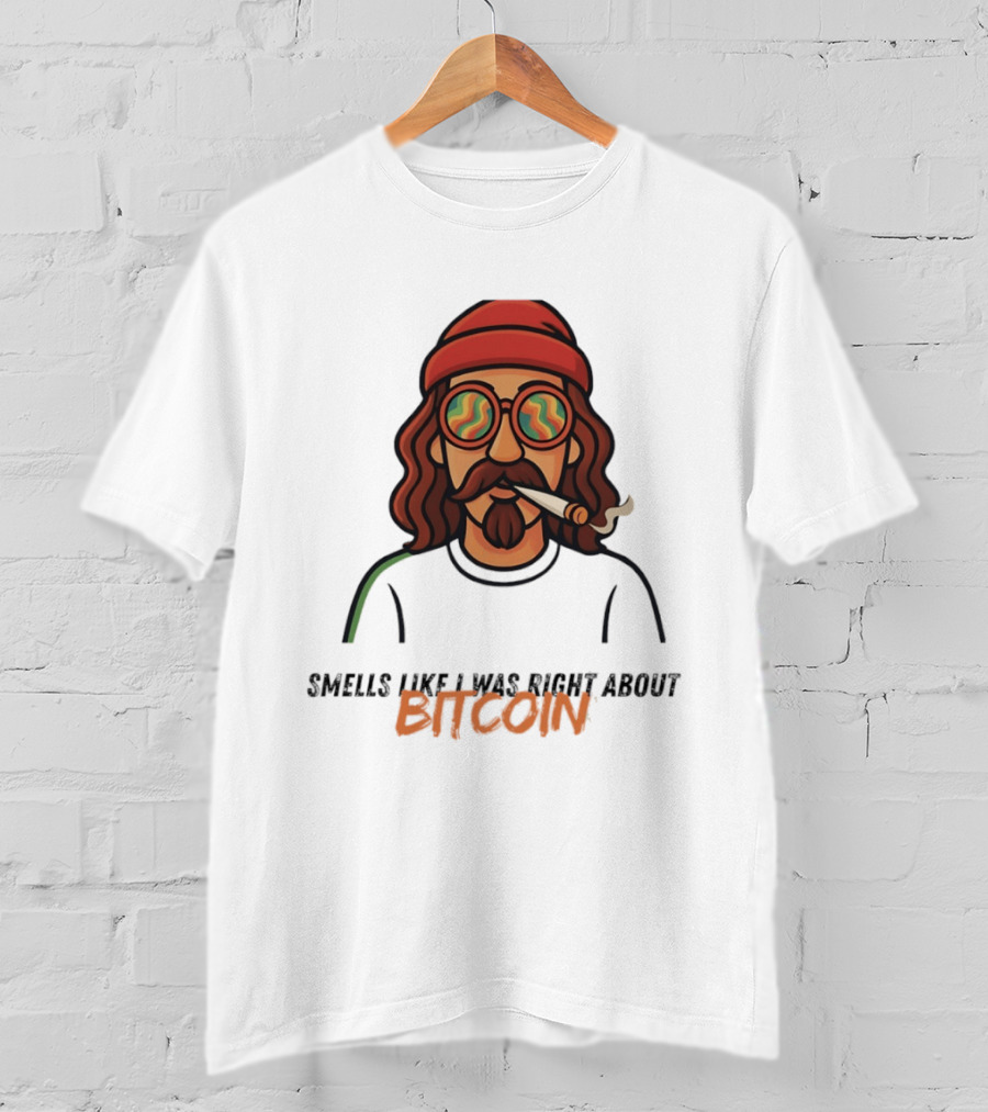 Smells Like I Was Right About Bitcoin Joint Smoker T-Shirt