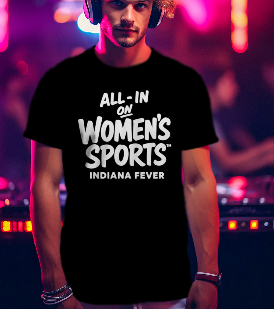All In On Women's Sports Indiana Fever WNBA 2026 T-Shirt