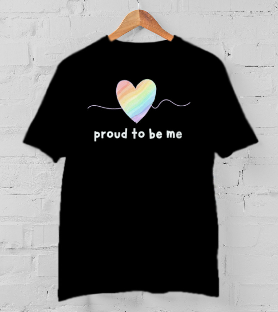 Proud To Be Me Rainbow Pride Heart T-Shirt