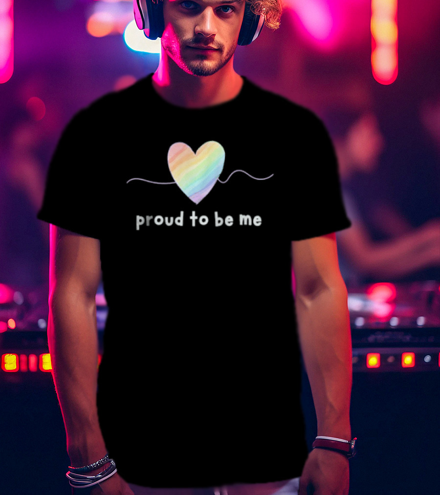 Proud To Be Me Rainbow Pride Heart T-Shirt