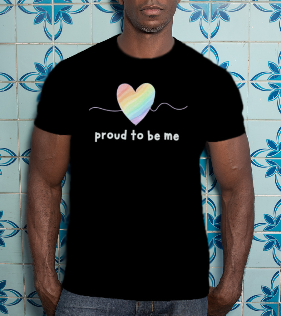 Proud To Be Me Rainbow Pride Heart T-Shirt