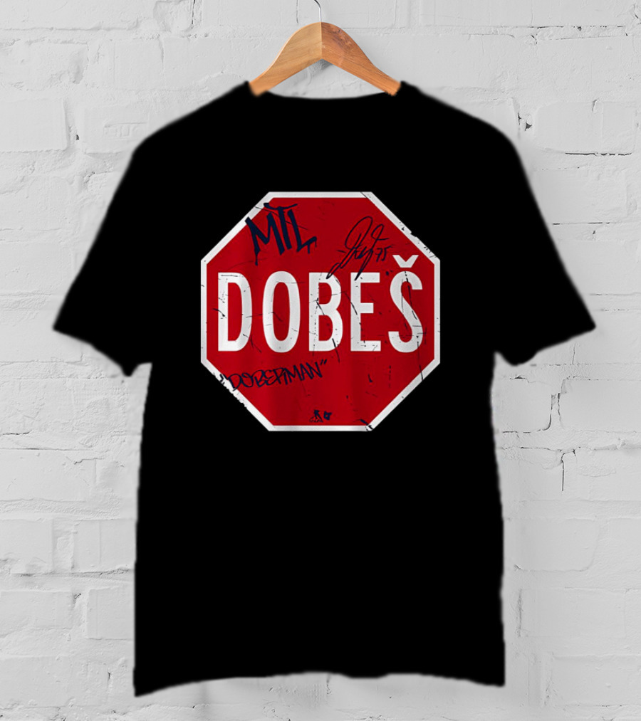 MIL Dobeš Stop Sign Dobesitman JJ 75 T-Shirt