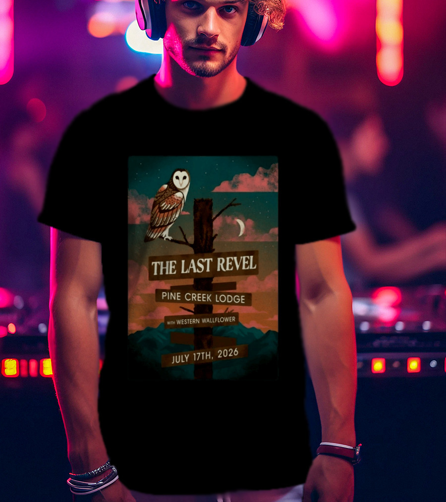 The Last Revel Pine Creek Lodge Western Wallflower July 17th 2026 Owl And Moon Event T-Shirt