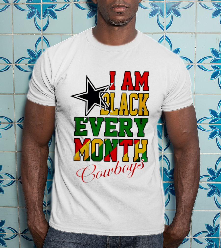 Dallas Cowboys I Am Black Every Month Celebration T-Shirt