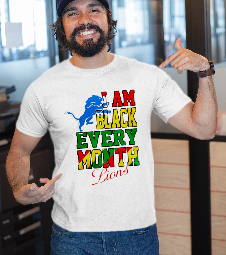 Detroit Lions I Am Black Every Month Lions T-Shirt
