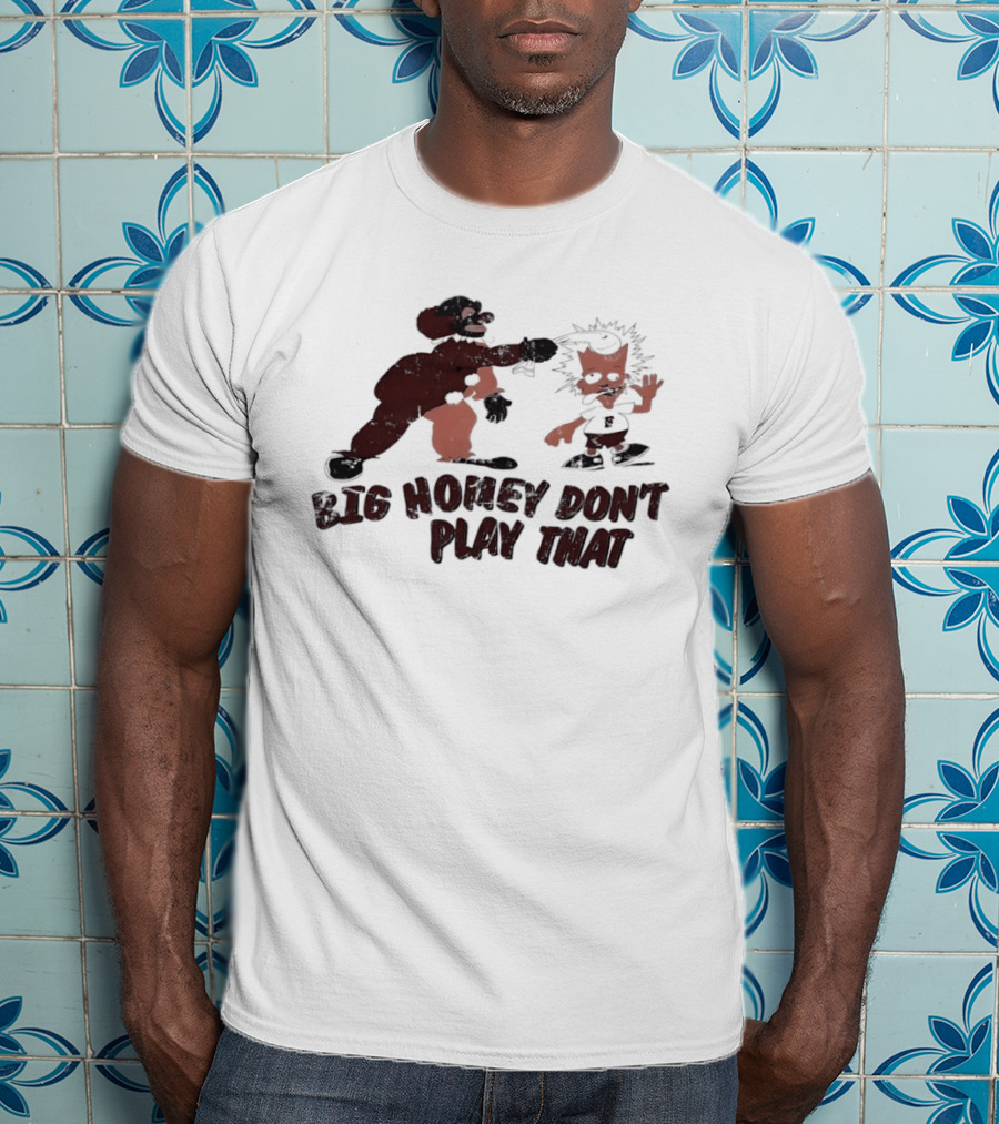 Big Homey Don't Play That Homey D Clown Bart Clown Fish T-Shirt
