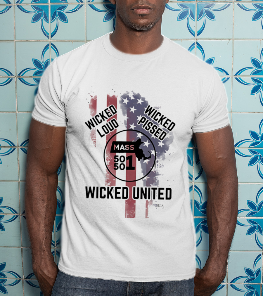 Wicked Loud Wicked Pissed Mass 501 United Flag T-Shirt