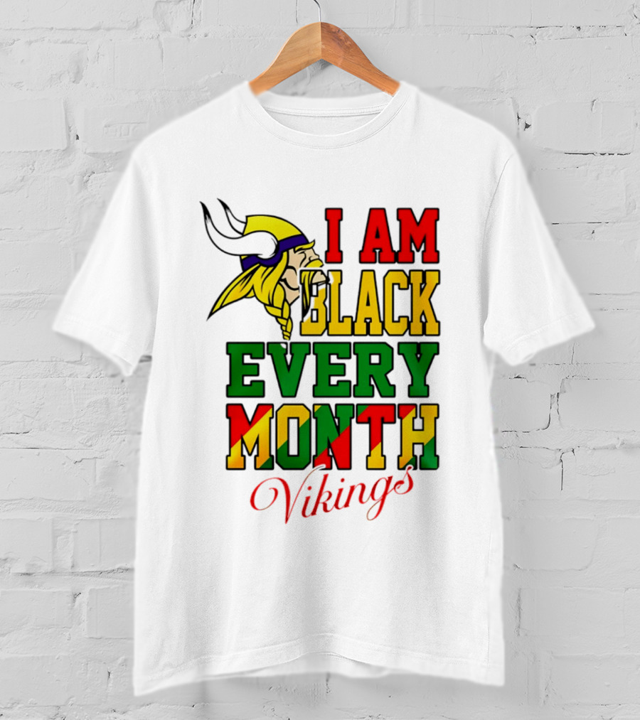 Minnesota Vikings I Am Black Every Month T-Shirt