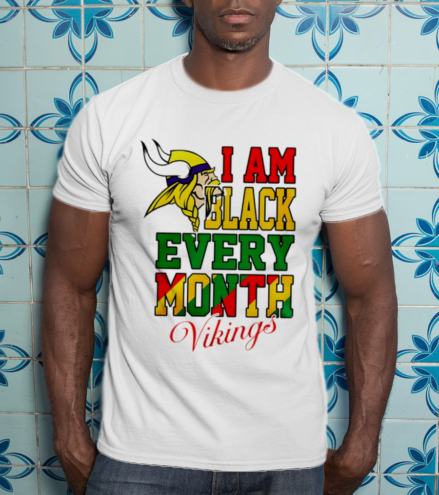Minnesota Vikings I Am Black Every Month T-Shirt
