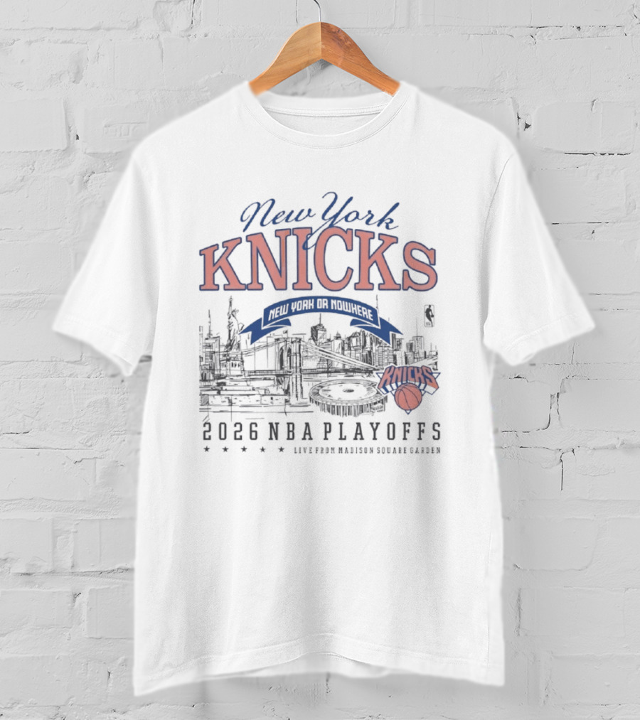 New York Knicks Nowhere Skyline 2026 NBA Playoffs Madison Square Garden T-Shirt