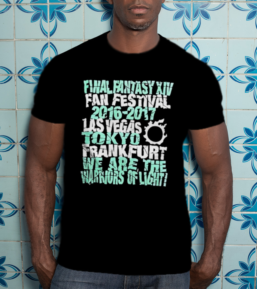 Final Fantasy XIV Fan Festival 2016 2017 Las Vegas Tokyo Frankfurt We Are The Warriors Of Light T-Shirt
