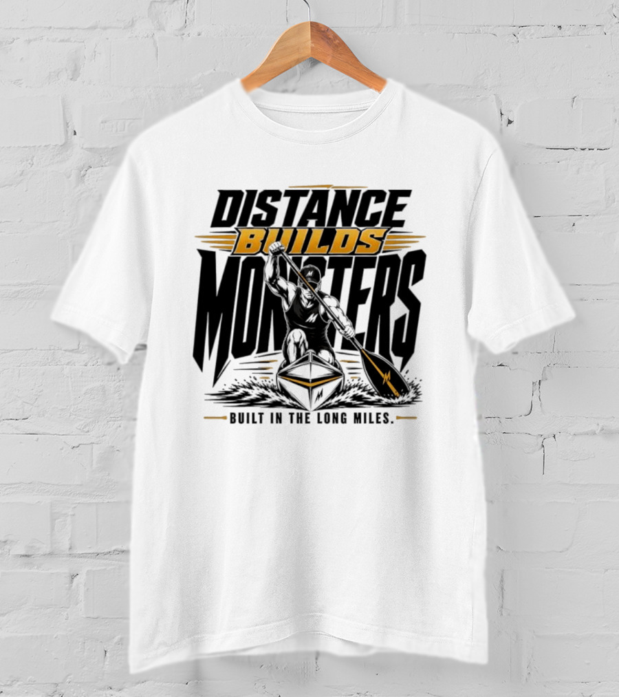 Distance Builds Monsters Built In The Long Miles Paddle Warrior T-Shirt