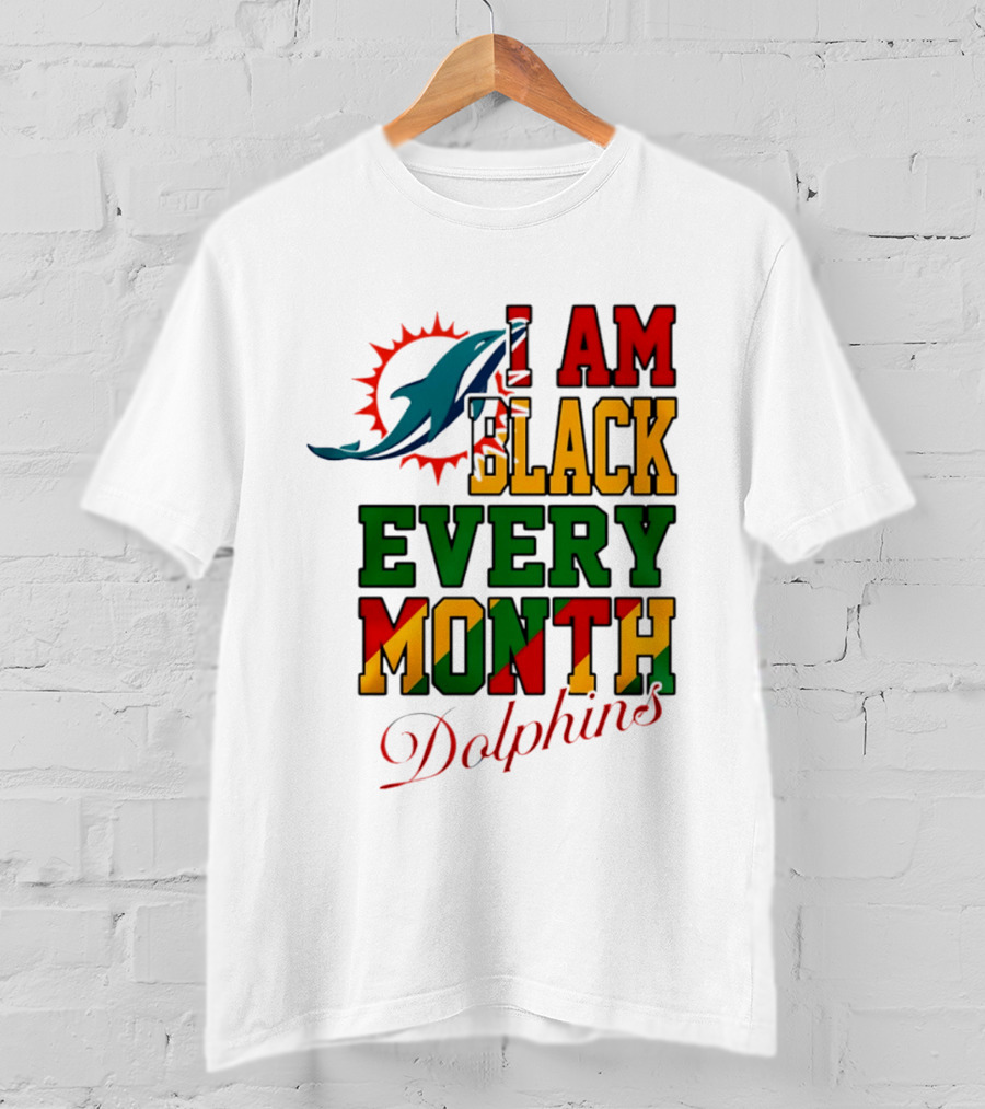 I Am Black Every Month Dolphins T-Shirt
