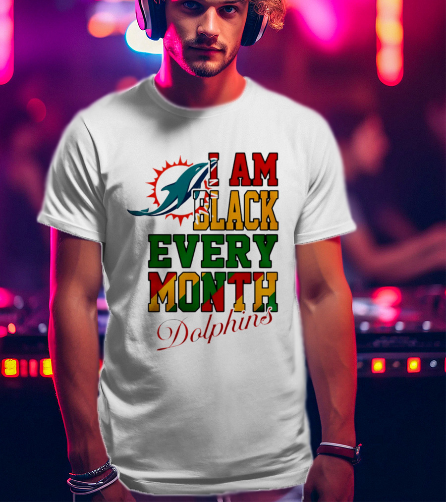 I Am Black Every Month Dolphins T-Shirt