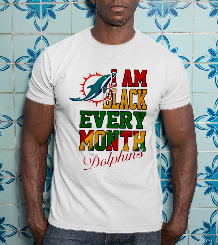 I Am Black Every Month Dolphins T-Shirt
