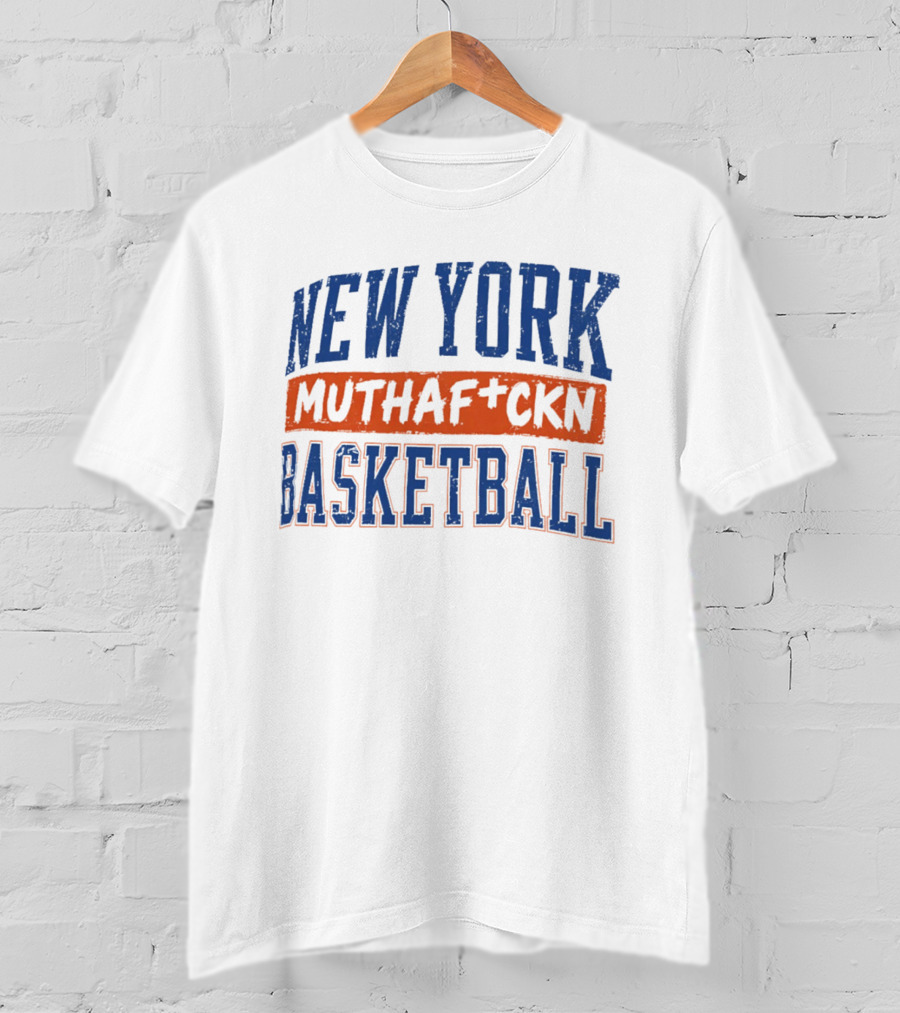 New York Knicks Muthafckn Basketball T-Shirt