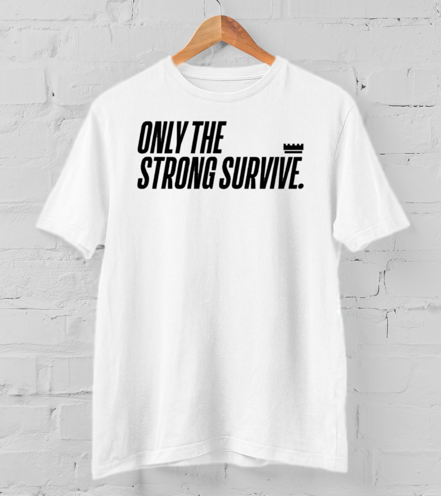 New York Knicks Only The Strong Survive T-Shirt