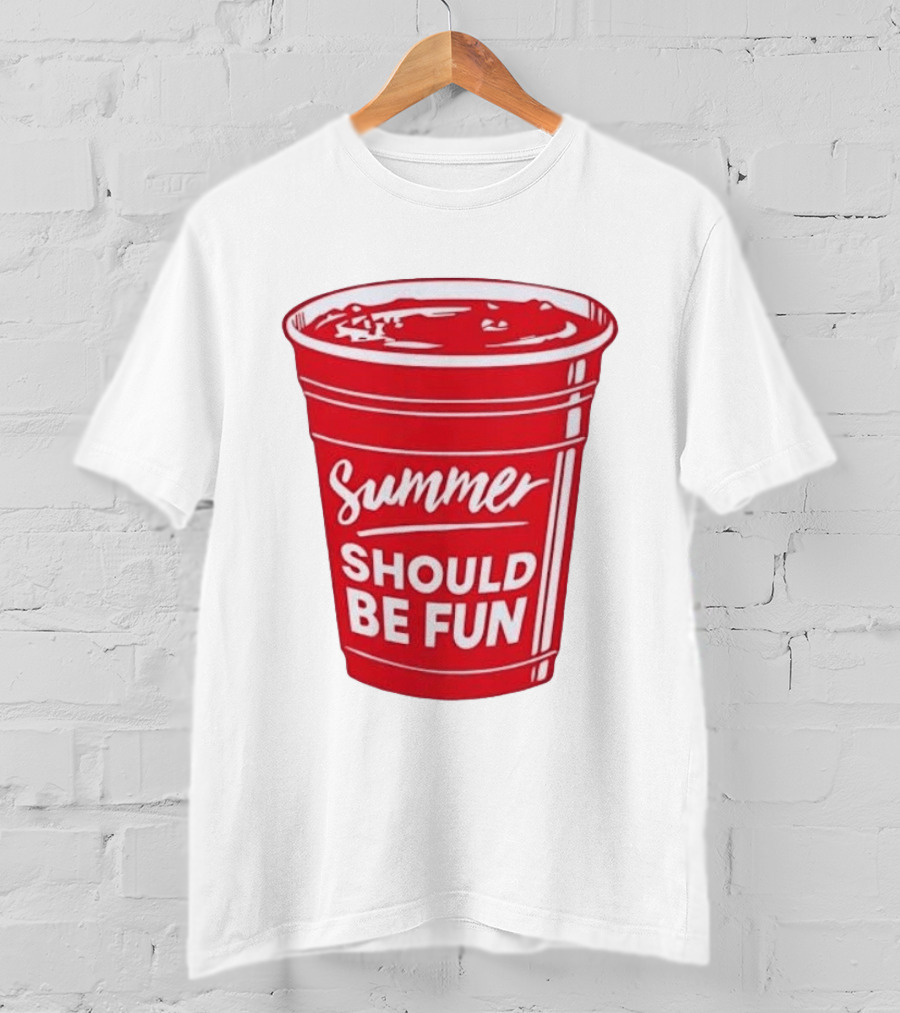 Summer Should Be Fun Red Cup Party Vibes T-Shirt