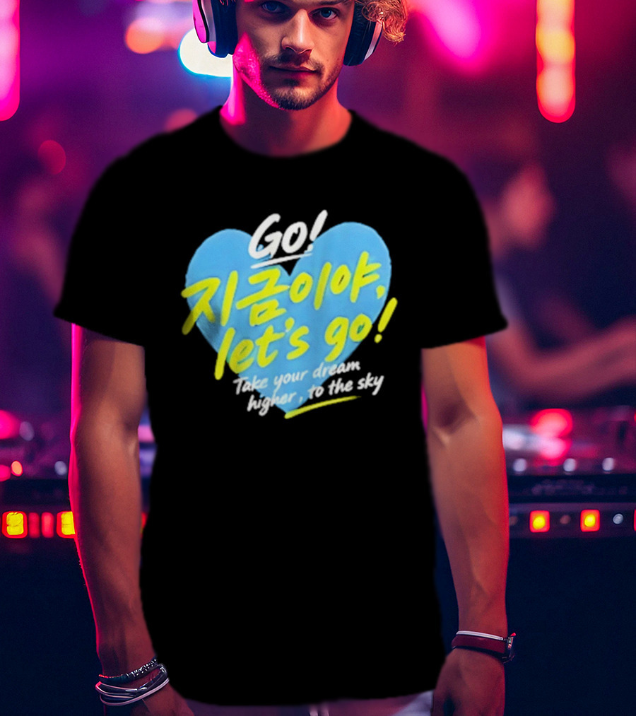 Take Your Dream Higher To The Sky T-Shirt