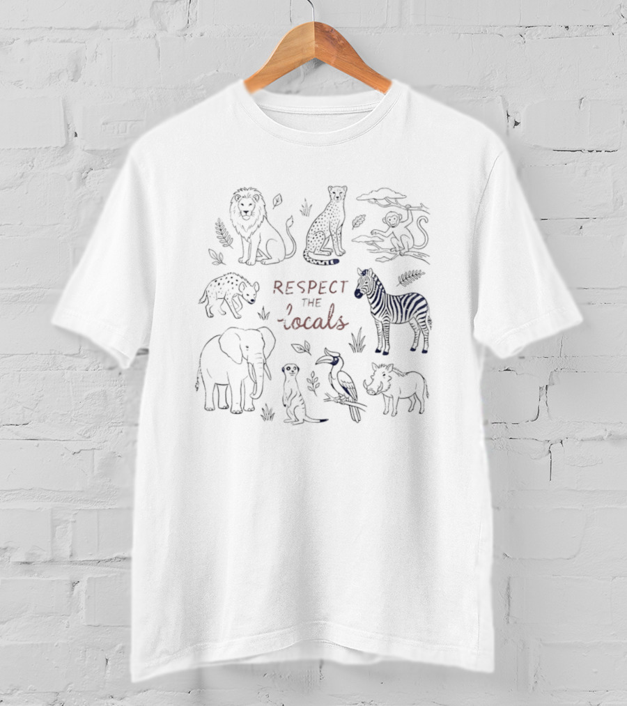 African Safari Wildlife Animals Respect The Locals Lion Elephant Zebra Rhino Cheetah T-Shirt