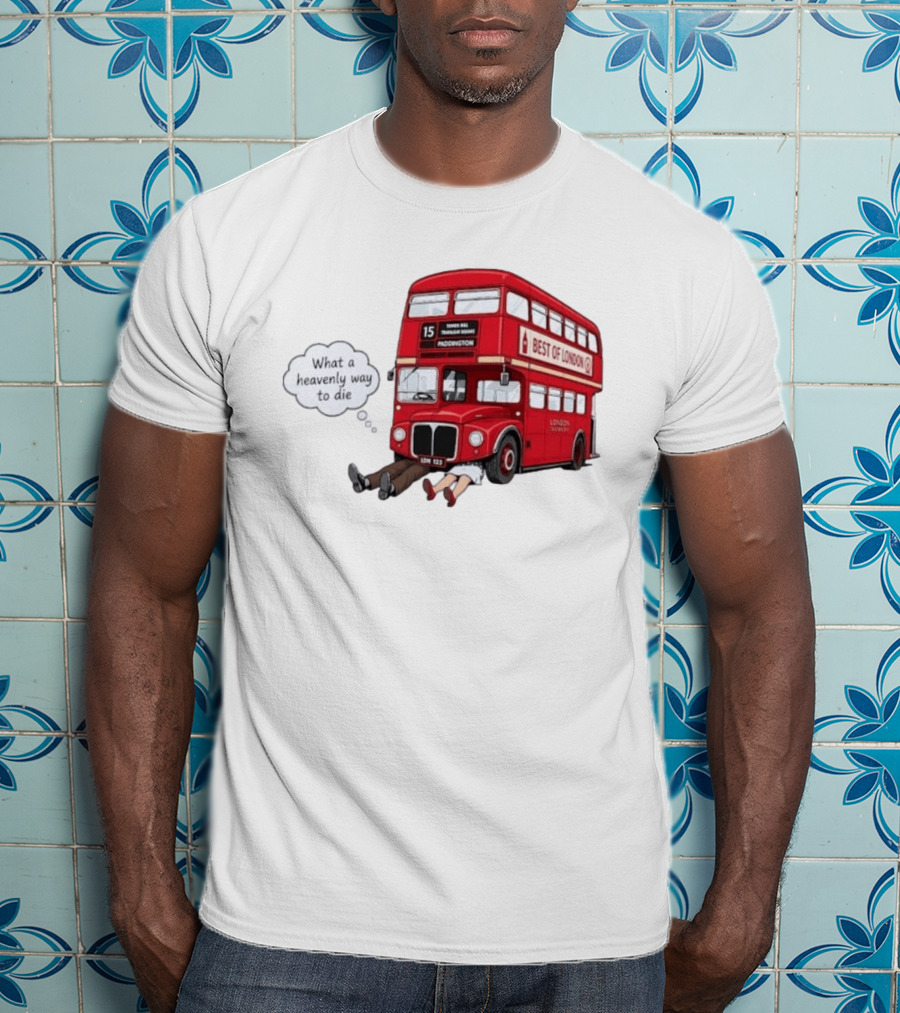 Arsenal What A Heavenly Way To Die Best Of London Bus 15 Paddington T-Shirt