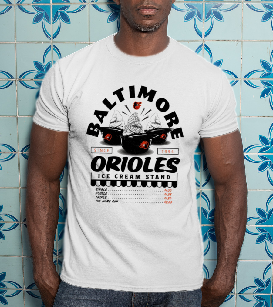 Baltimore Orioles Ice Cream Stand Since 1954 Single Double Triple The Home Run T-Shirt