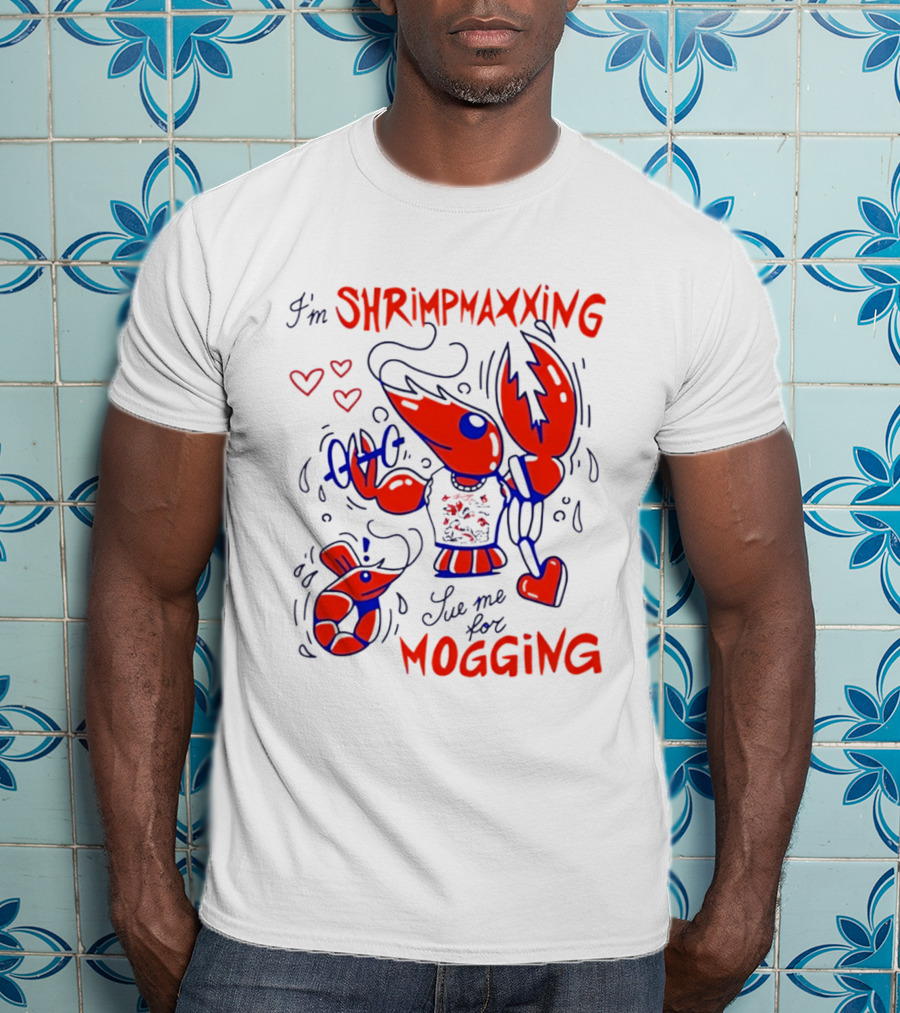 I'm Shrimpmaxxing Sue Me For Mogging Lobster Hearts T-Shirt