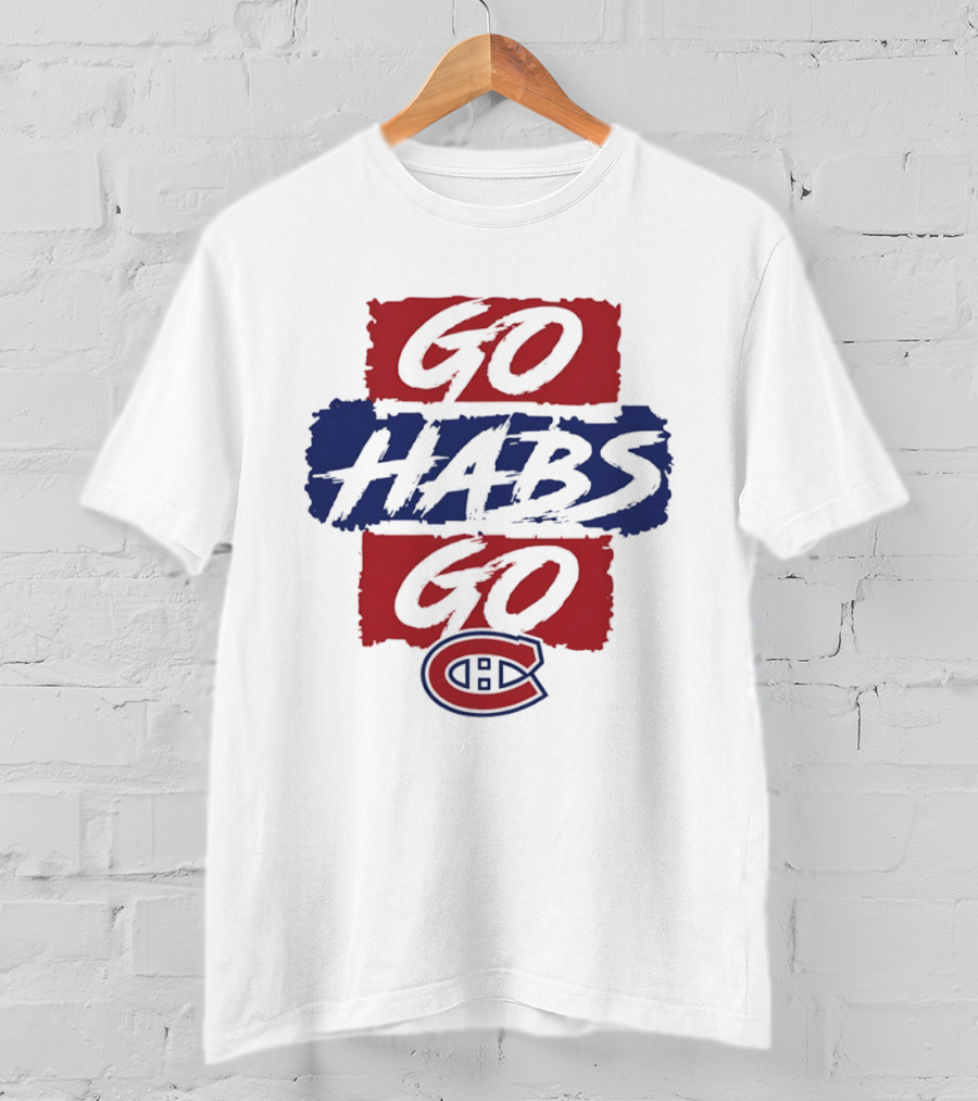 Montreal Canadiens Go Habs Go NHL T-Shirt