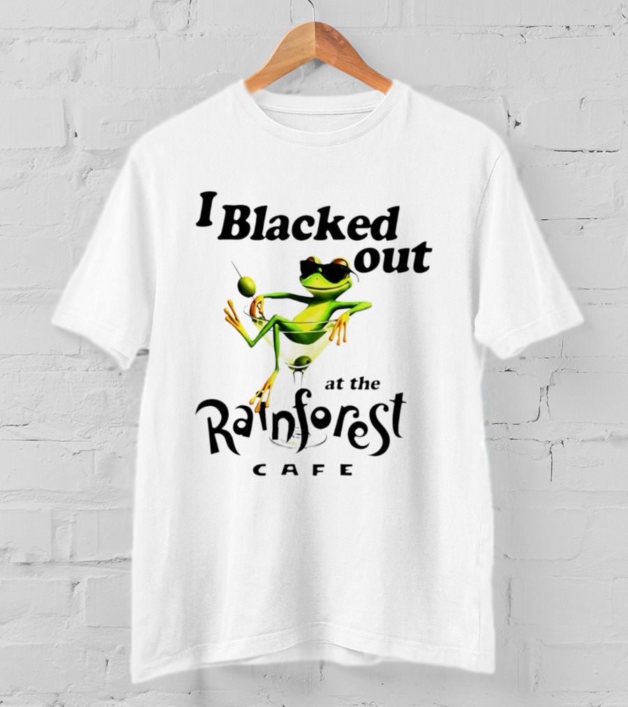 I Blacked Out At The Rainforest Cafe Frog Martini Olives Sunglasses T-Shirt