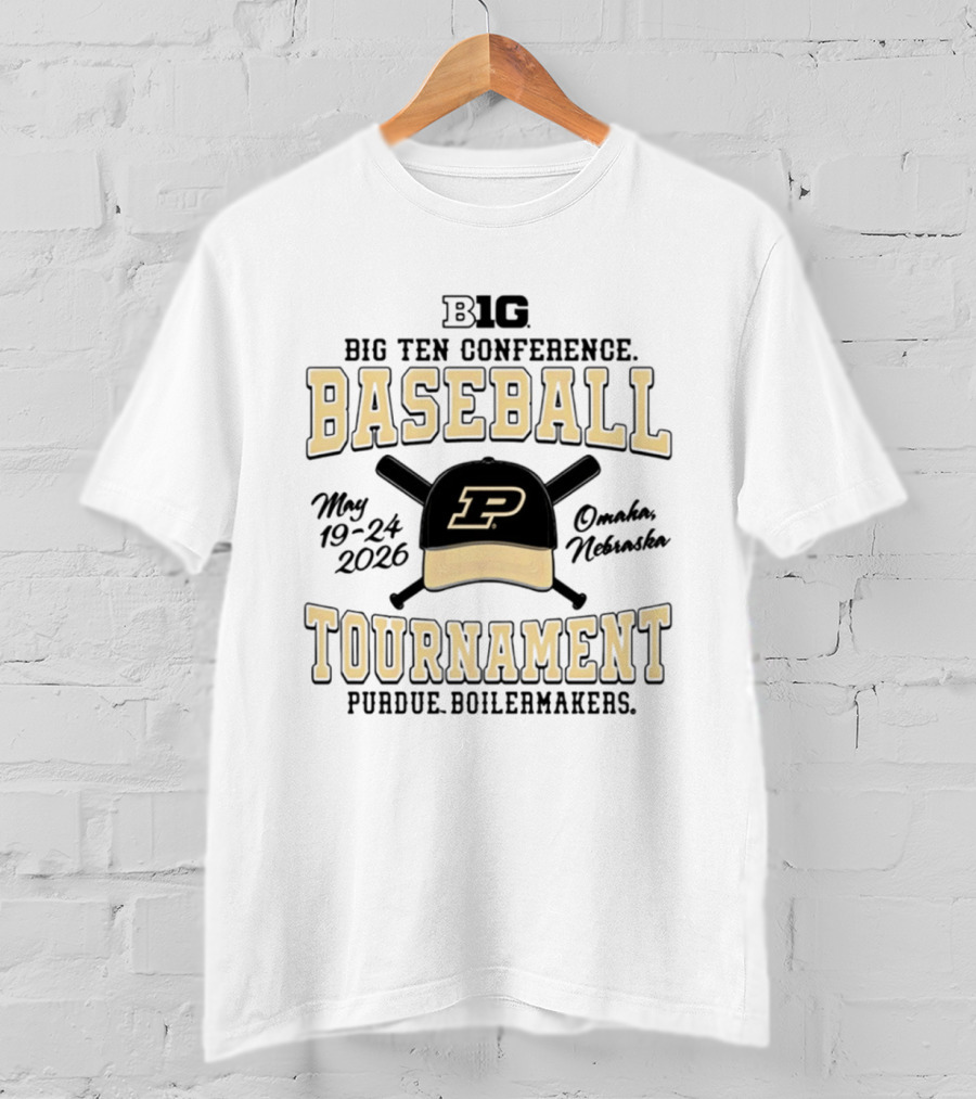 Big Ten Conference Baseball Tournament 2026 Purdue Boilermakers May 19 24 Omaha Nebraska T-Shirt